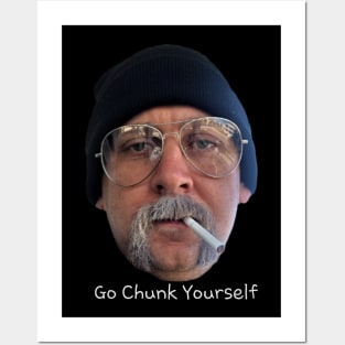Go Chunk Yourself Posters and Art